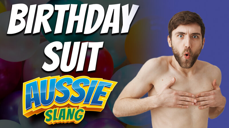 pete smissen, host of the aussie english podcast, aussie slang, australian slang, what is birthday suit, learn english with pete, learn australian english, learn english australia, how to say birthday suit, birthday suit meaning