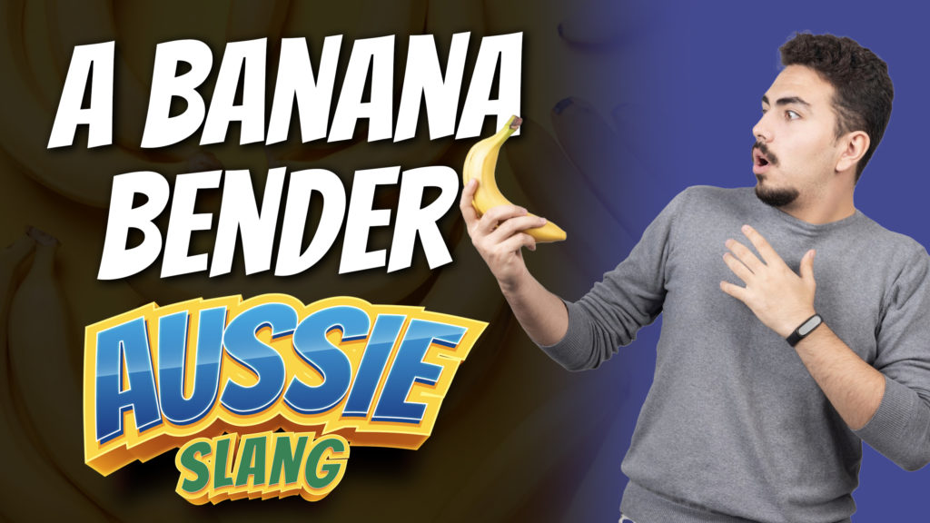 pete smissen, host of aussie english, aussie slang, australian slang, what is banana blender