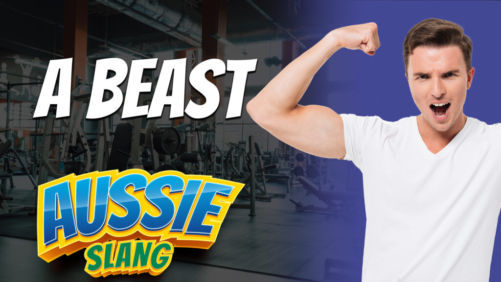 pete smissen, host of aussie english podcast, australian slang, aussie slang, what is a beast in slang, how to use beast in a sentence, beast slang meaning