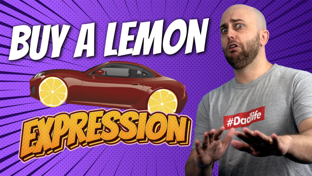 pete smissen, aussie english podcast, english expressions, what is buy a lemon, use buy a lemon in a sentence, lemon cars,