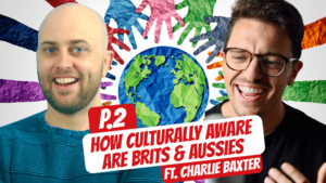 ae 1168, pete smissen, aussie english podcast, learn australian english, listening skill exercise, learn advanced english, australian podcast, charlie baxter, the british english podcast, interview with charlie baxter, how to be culturally aware, cultural awareness test, cultural sensitivity quiz, how to accept foreign cultures when abroad, how to be culturally sensitive, how to understand other cultures, how to develop cultural awareness, cultural awareness examples